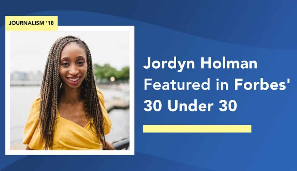 Jordyn Holman Featured in Forbes’ 30 Under 30