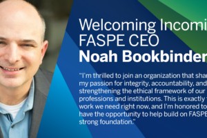 FASPE Appoints Noah Bookbinder as CEO,  Founder David Goldman Continues as Board Chair